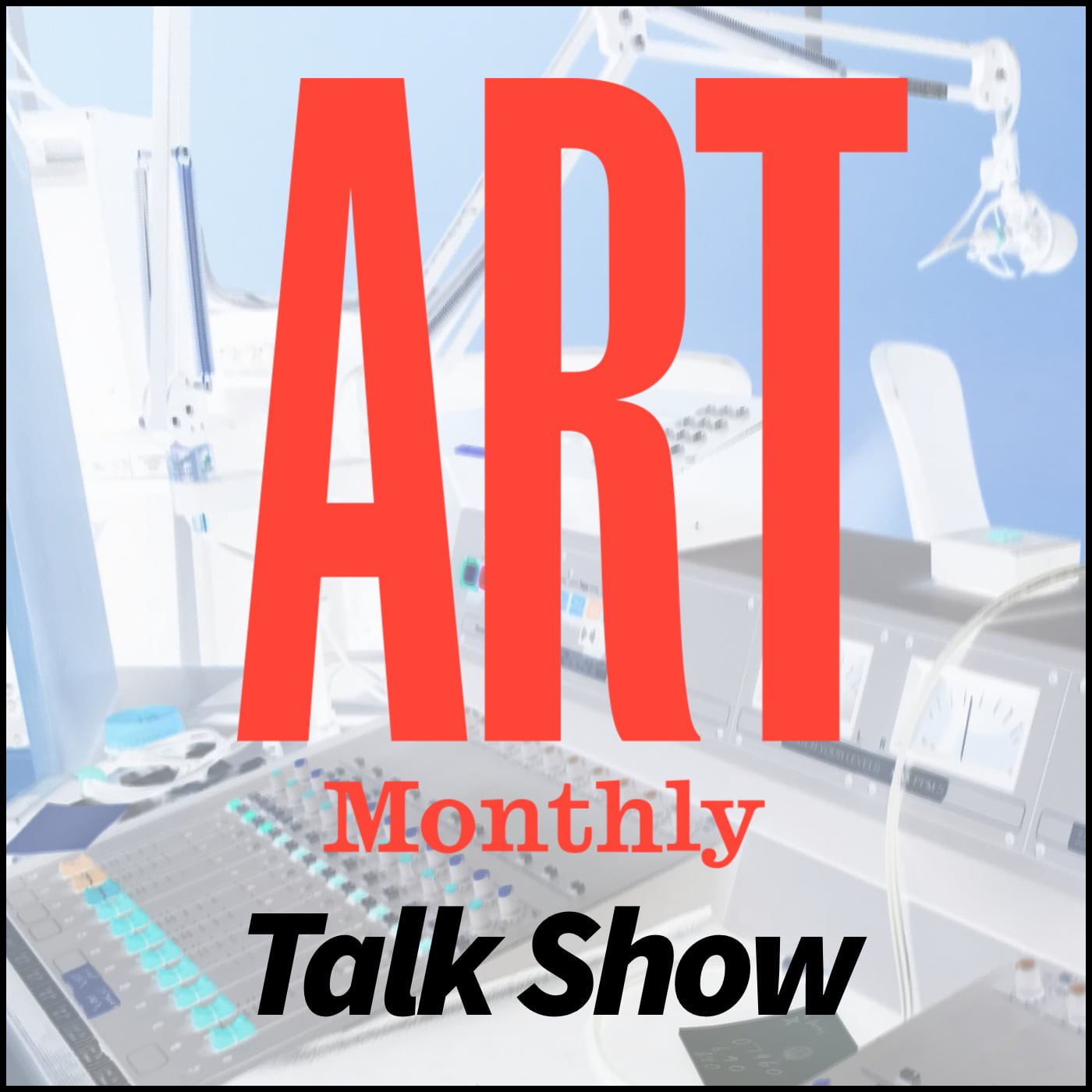 Art Monthly Talk Show podcast